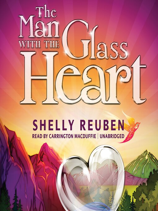 Title details for The Man with the Glass Heart by Shelly Reuben - Available